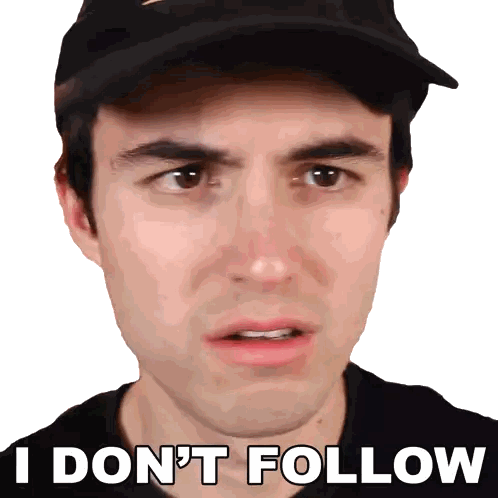 Man in Hat Saying I Don't Follow
