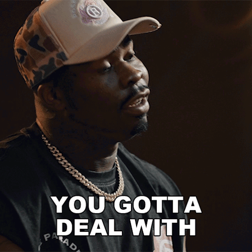 Man In Hat Shirt Saying You Gotta Deal With GIF