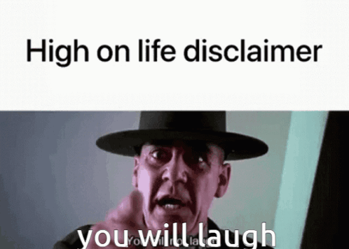 Man In Hat With High On Life Disclaimer GIF