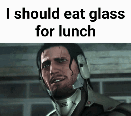 Man in Helmet Saying I Should Eat Glass for Lunch