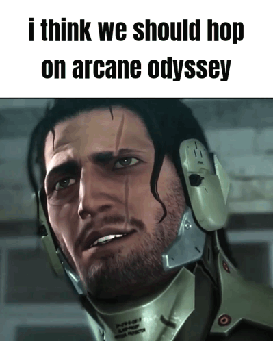 Man in Helmet Says I Think We Should Hop on Arcane Odyssey
