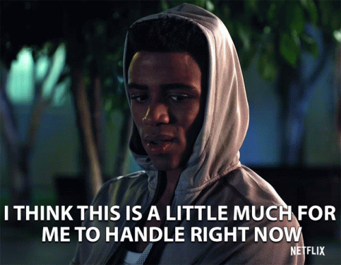 Man In Hooded Jacket Says I Think This Is A Little Much For Me To Handle Right Now GIF