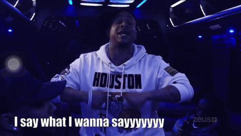 Man In Houston Hoodie Says I Say What I Wanna Say GIF