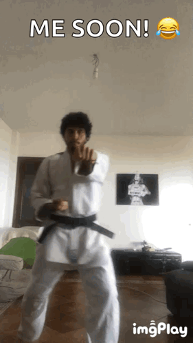 Man in Karate Uniform Me Soon