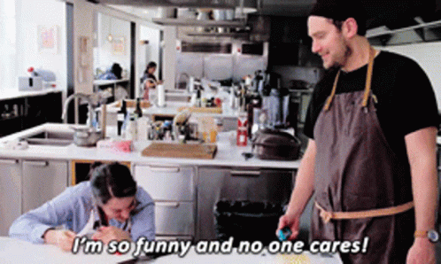 Man in Kitchen Says I'm So Funny and No One Cares
