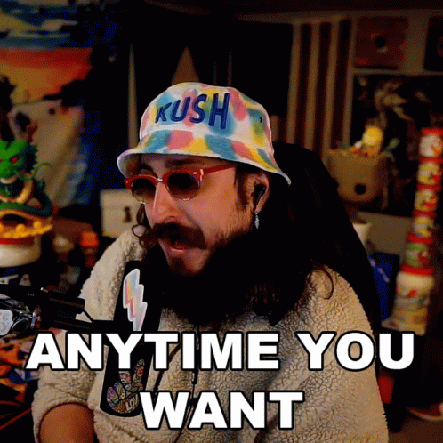 Man In Kush Hat Anytime You Want GIF