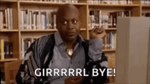 Man in Library Saying Girrrrrl Bye