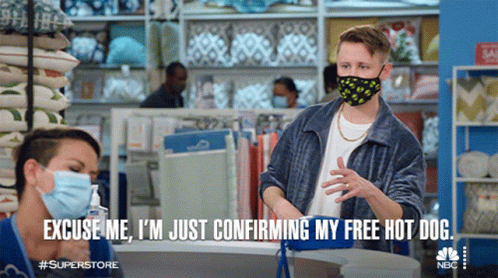 Man In Mask Excuse Me I'm Just Confirming Free Hot Dog GIF