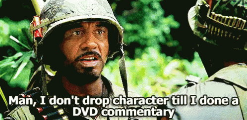 Man In Military Uniform Says Man I Dont Drop Character Till I Done A DVD Commentary GIF
