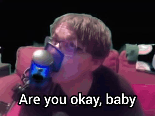 Man In Oxygen Mask Saying Are You Okay Baby GIF