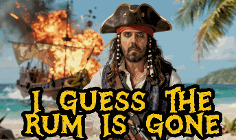 Man in Pirate Costume Holding Gun Saying I Guess the Rum Is Gone