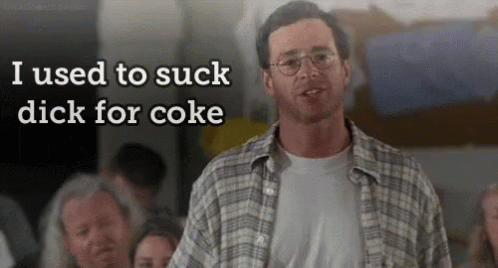 Man In Plaid Shirt Says I Used To Suck Dick For Coke GIF