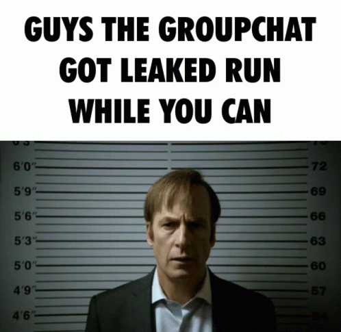 Man In Police Lineup Guys The Groupchat Got Leaked Run While You Can GIF