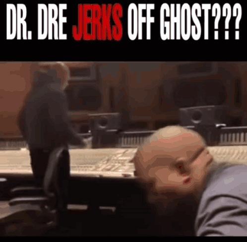 Man In Recording Studio Dr Dre Jerks Off Ghost GIF