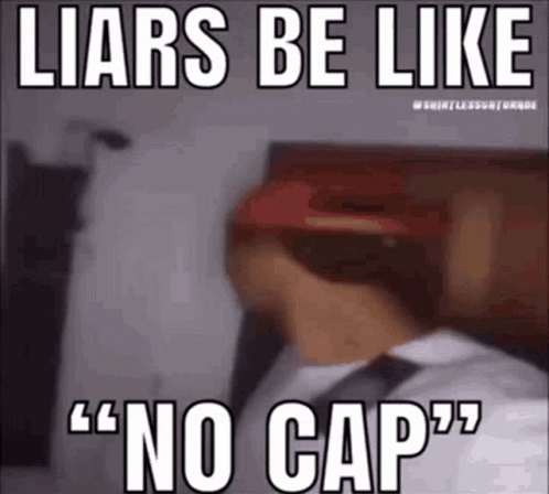 Man in Red Hat Saying Liars Be Like No Cap