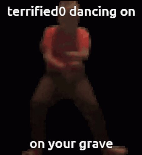 Man in Red Shirt Dancing Terrified0 Dancing on on Your Grave