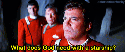 Man in Red Uniform Asking What Does God Need With a Starship