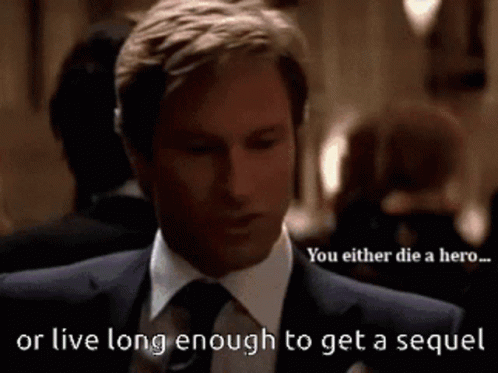 Man In Suit And Tie Saying You Either Die A Hero Or Live Long Enough To Get A Sequel GIF