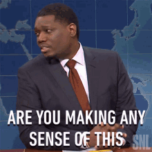 Man in Suit and Tie Says Are You Making Any Sense of This SNL