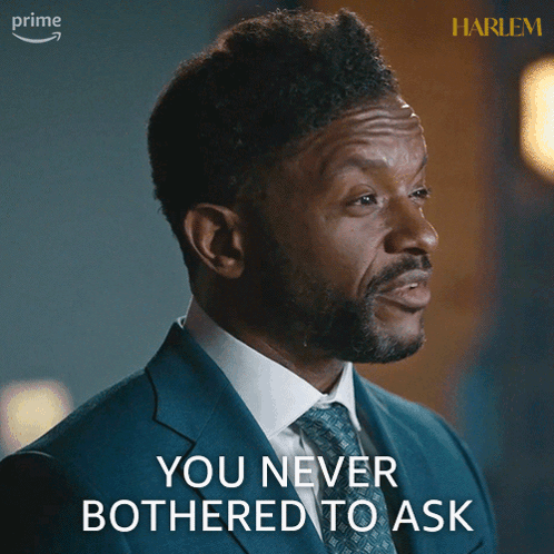 Man In Suit And Tie Says You Never Bothered To Ask GIF