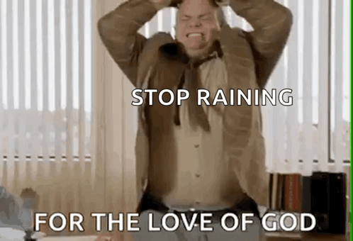 Man In Suit And Tie Screaming Stop Raining For The Love Of God GIF