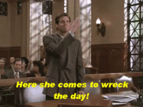 Man In Suit Courtroom Here She Comes To Wreck The Day GIF