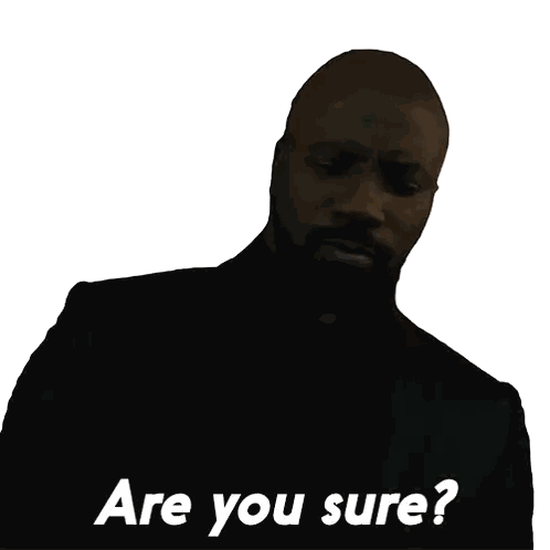 Man in Suit Saying Are You Sure
