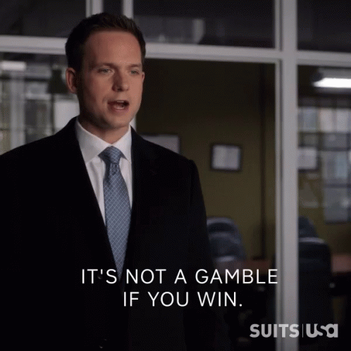 Man in Suit Saying Its Not a Gamble if You Win