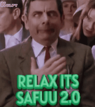 Man In Suit Saying Relax Its Safuu 2.0 GIF