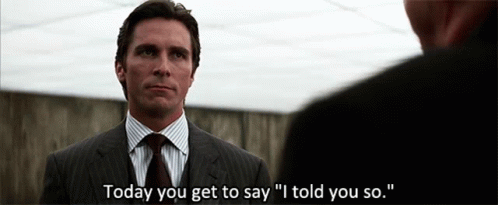 Man in Suit Saying Today You Get to Say I Told You So