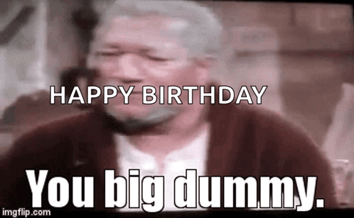 Man In Suit Says Happy Birthday You Big Dummy GIF