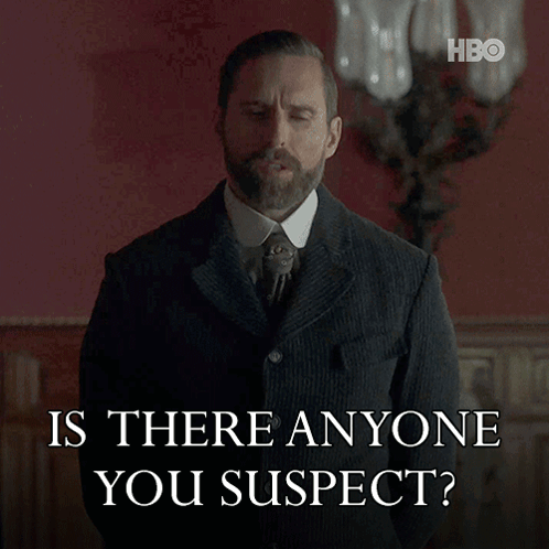 Man in Suit Says Is There Anyone You Suspect