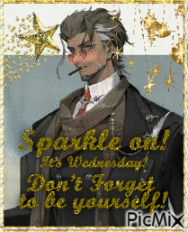 Man In Suit Smoking Cigarette Says Sparkle On Wednesday Don't Forget To Be Yourself GIF