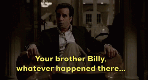 Man in Suit Your Brother Billy Whatever Happened There