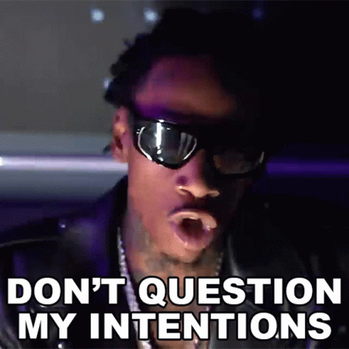Man in Sunglasses and Leather Jacket Says Don't Question My Intentions