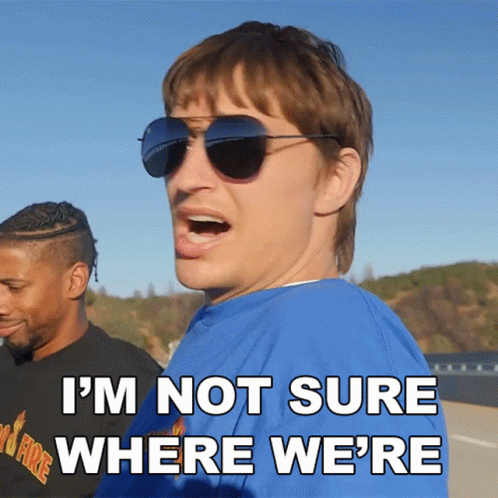 Man in Sunglasses Saying I'm Not Sure Where We're