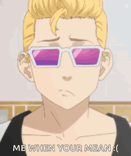 Man In Sunglasses Saying Me When Your Mean GIF