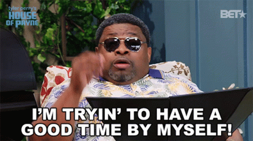 Man in Sunglasses Says I'm Tryin to Have a Good Time by Myself