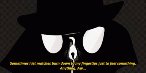 Man In Top Hat Says Let Matches Burn To Feel Something GIF
