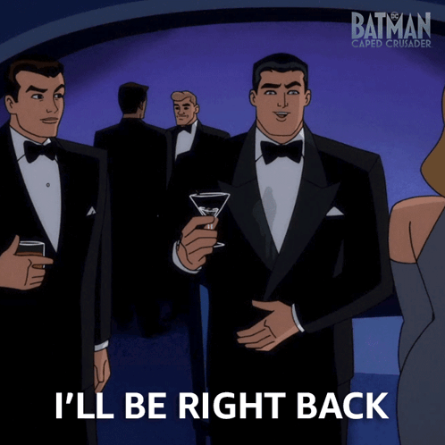 Man in Tuxedo Saying I'll Be Right Back