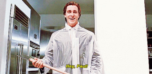 Man in White Coat Holding Axe Says Hey Paul