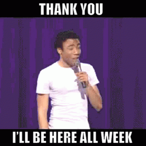 Man In White Shirt Holding Microphone Thank You I'll Be Here All Week GIF