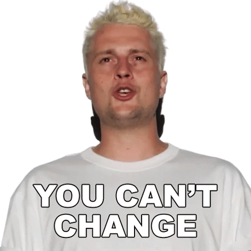 Man in White Shirt Saying You Can't Change