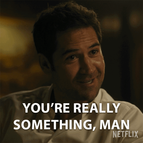 Man in White Shirt Says You're Really Something Man Netflix
