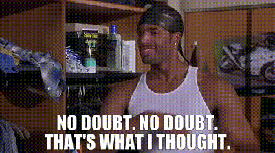 Man in White Tank Top Saying No Doubt