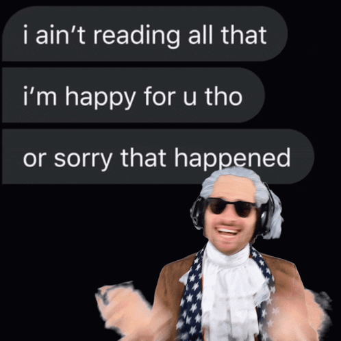 Man In Wig And Sunglasses Says I Ain 'T Reading All That I 'M Happy For U Tho GIF