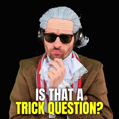Man in Wig and Sunglasses Says Is That Trick Question