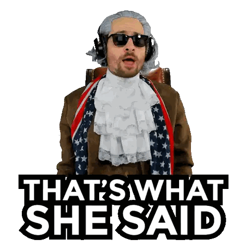 Man in Wig and Sunglasses Says Thats What She Said
