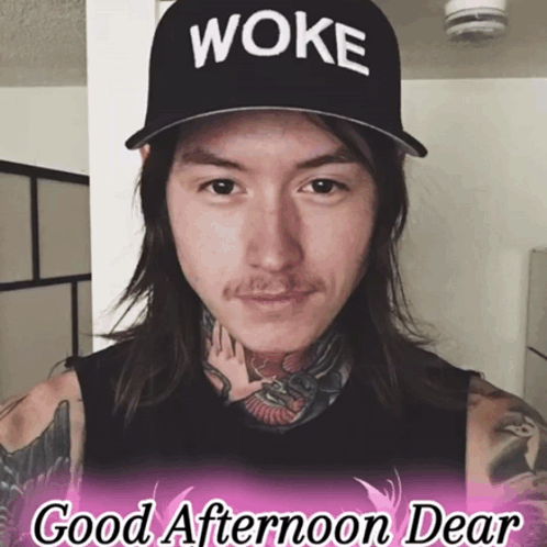 Man in Woke Hat Saying Good Afternoon Dear