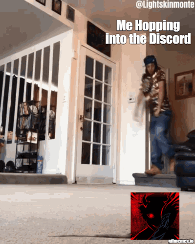 Man Jumping Into Door Saying Me Hopping Into The Discord